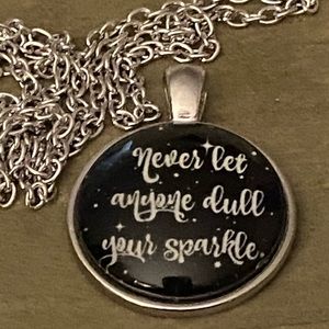 COPY - 3/$25 Never Let Anyone Dull Your Sparkle Necklace